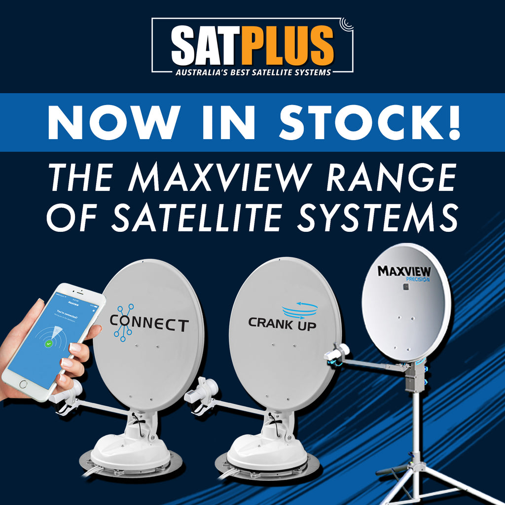 THE MAXVIEW RANGE OF SATELLITE SYSTEMS - BACK IN STOCK!
